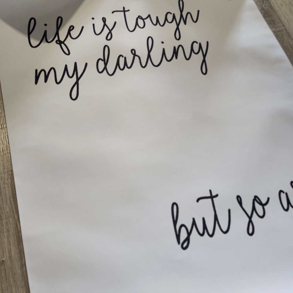 Life is Tough My Darling, but so are You' Wall Decor - Picture 10 of 12